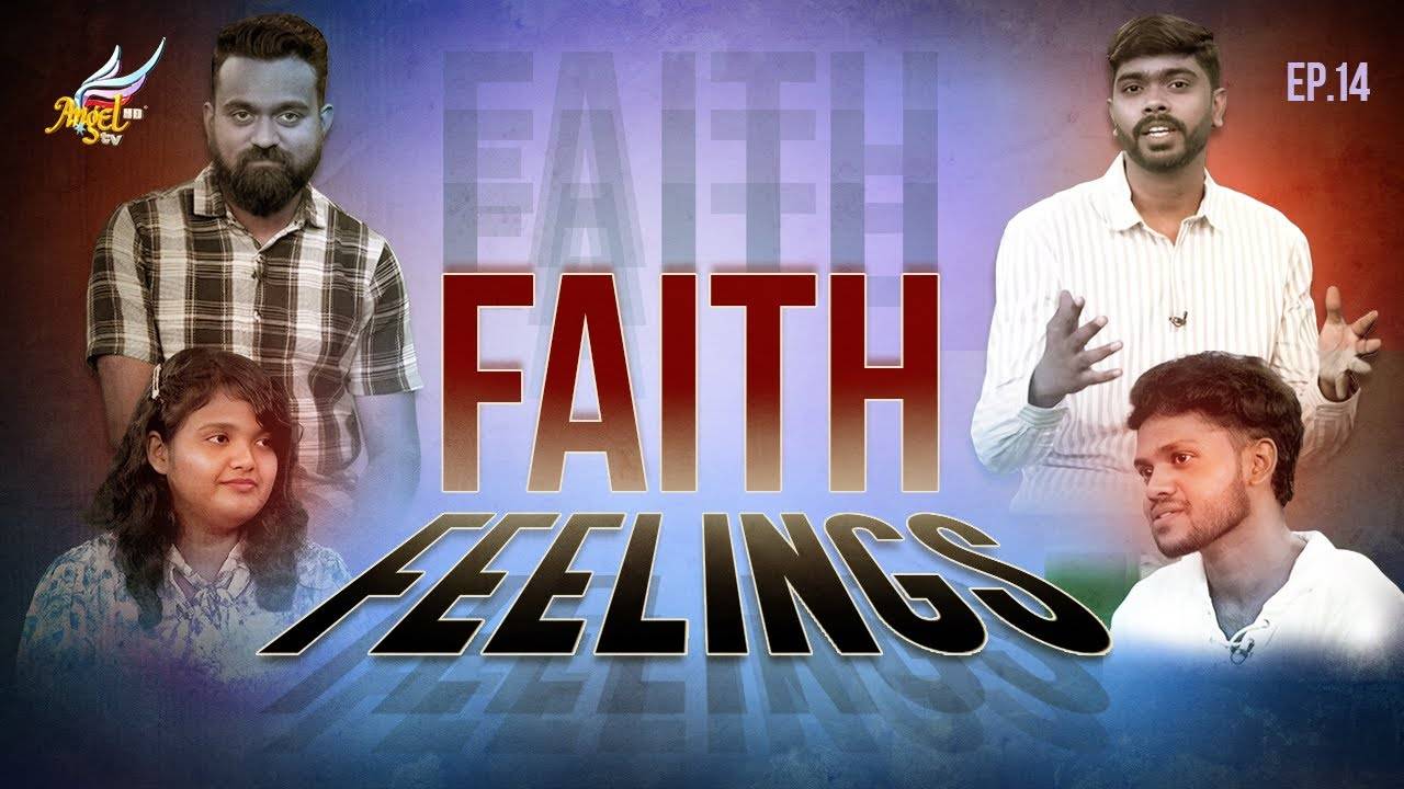 Faith vs. Feelings
